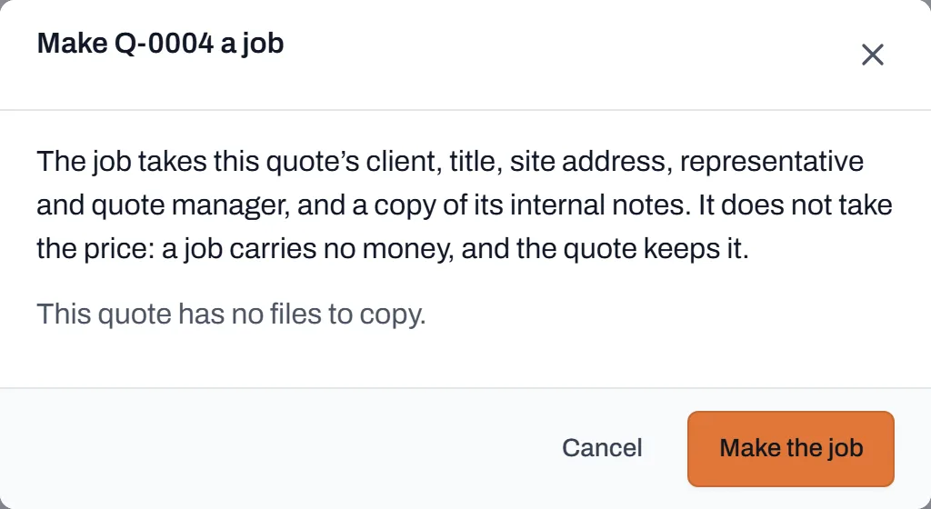 The Make it a job dialog explaining what the job takes from the quote